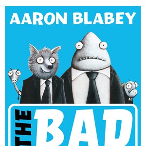 Book cover: Bad Guys 1+2 by Aaron Blabey